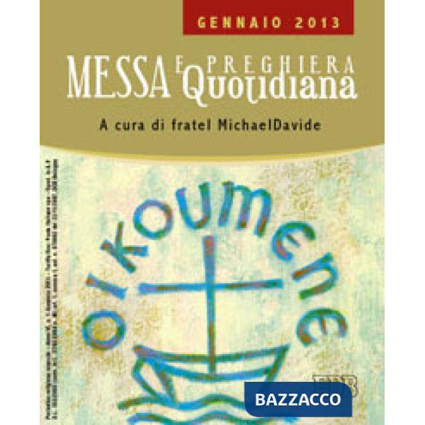 Messa quotidiana. Riflessioni di fratel MichaelDavide. Gennaio 2013