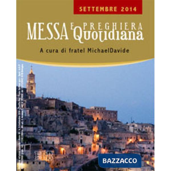 Messa quotidiana. Riflessioni di fratel MichaelDavide. Settembre 2014