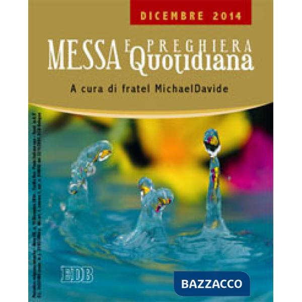 Messa quotidiana. Riflessioni di fratel MichaelDavide. Dicembre 2014
