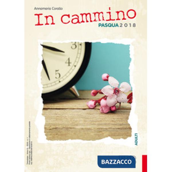 In cammino. Adulti. Pasqua 2018