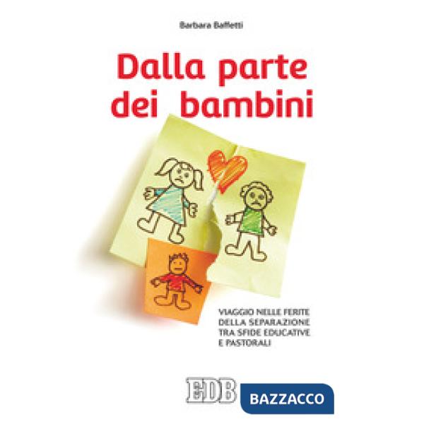 Dalla parte dei bambini. Viaggio nelle ferite della separazione tra sfide educative e pastorali