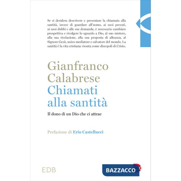 Chiamati alla santità. Il dono di un Dio che ci attrae