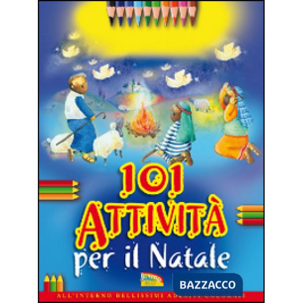 101 attività per il Natale. Ediz. illustrata