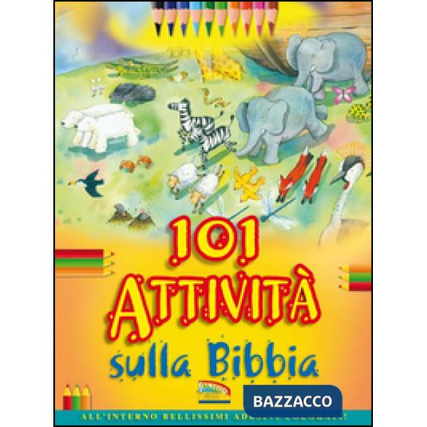 101 attività sulla Bibbia. Con adesivi. Ediz. illustrata