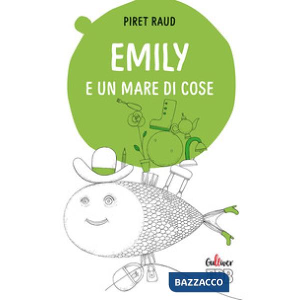 Emily e un mare di cose. Ediz. a colori