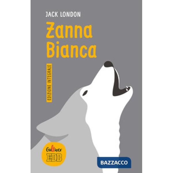 Zanna Bianca. Ediz. integrale