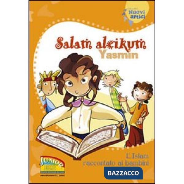 Salam aleikum Yasmin. L'Islam raccontato ai bambini