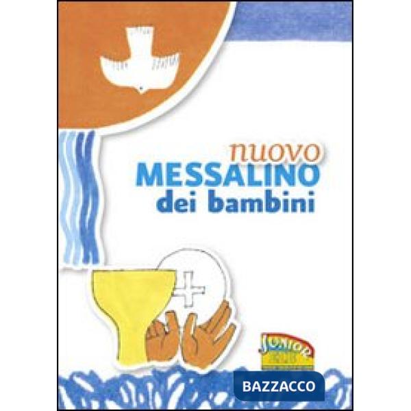 Nuovo Messalino dei bambini. Il mio primo libro di preghiere