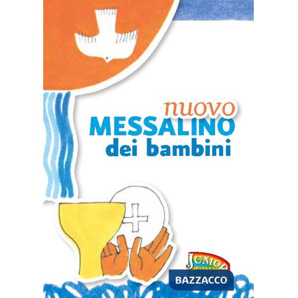 Nuovo Messalino dei bambini. Il mio primo libro di preghiere