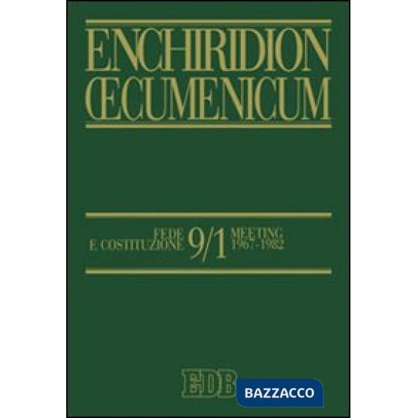 Enchiridion Oecumenicum. Vol. 9/1: Fede e Costituzione