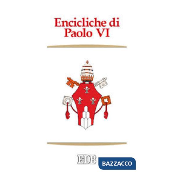 Encicliche di Paolo VI. Ecclesiam suam, Mense maio, Mysterium fidei, Christi matri, Populorum progressio, Sacerdotalis caelibatu