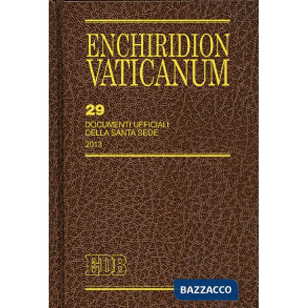 Enchiridion Vaticanum. Vol. 29: Documenti ufficiali della Santa Sede (2013)