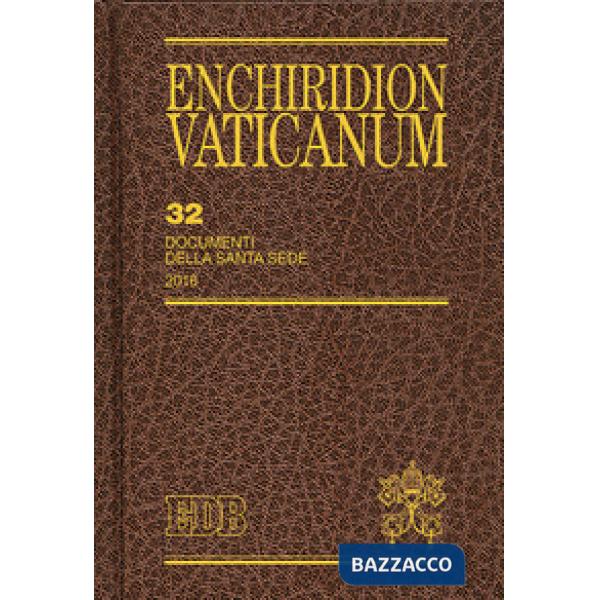Enchiridion Vaticanum. Vol. 32: Documenti della Santa Sede (2016)