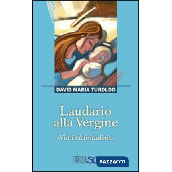 Laudario alla Vergine. «Via Pulchritudinis»