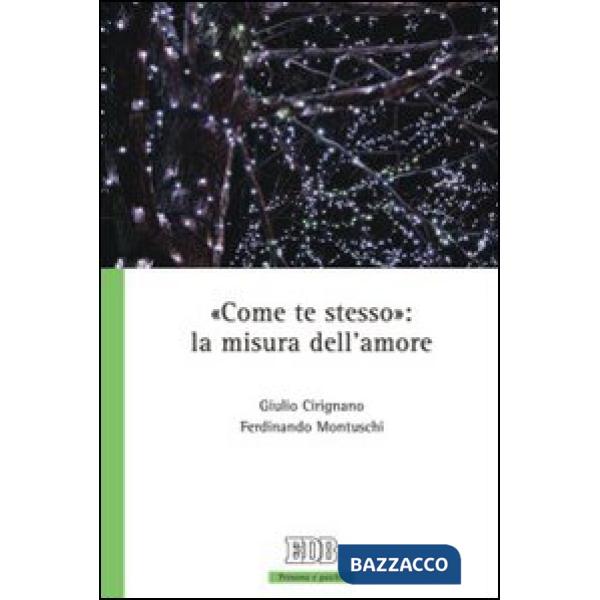 «Come te stesso»: la misura dell'amore
