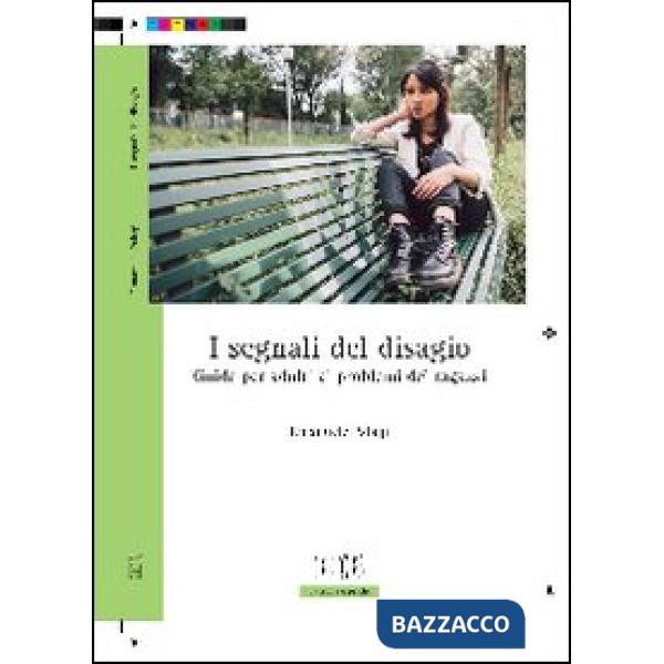 Segnali del disagio. Guida per adulti ai problemi dei ragazzi (I)