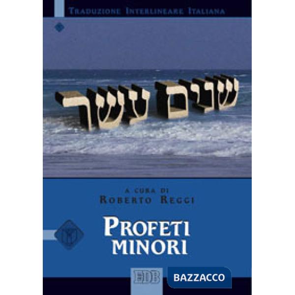 Profeti minori. Versione interlineare in italiano