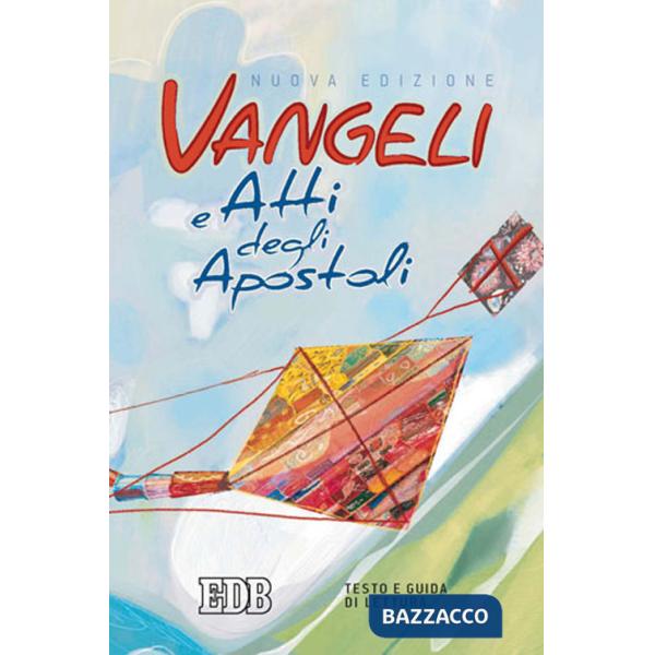 VANGELI E ATTI DEGLI APOSTOLI NUOVA ED.