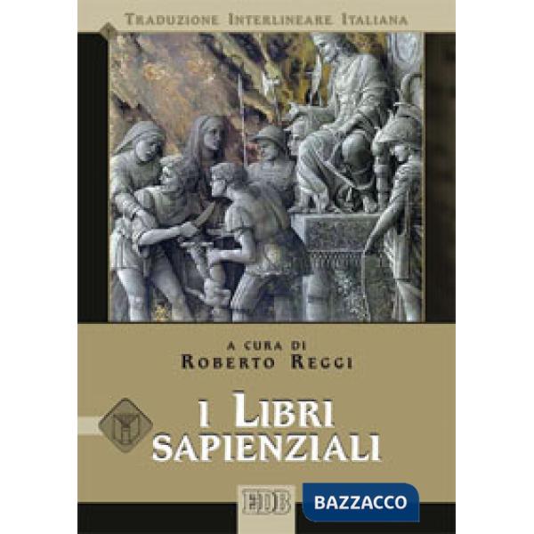 Libri sapienziali. Versione interlineare in italiano (I)