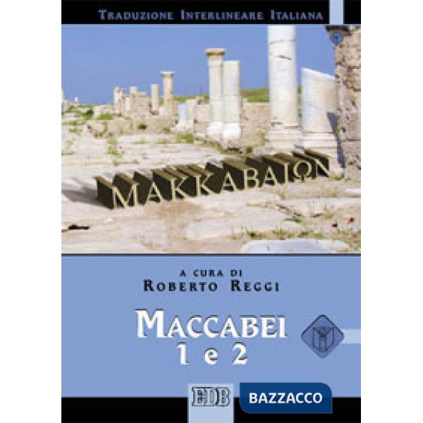 Maccabei 1 e 2. Versione interlineare in italiano