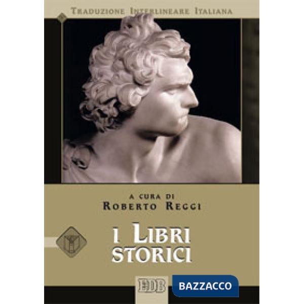 Libri storici. Versione interlineare in italiano (I)