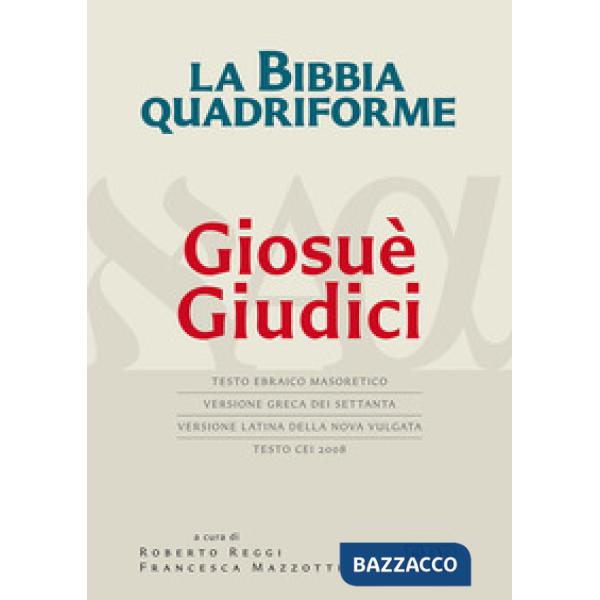 Bibbia quadriforme Giosuè. Giudici. Testo ebraico masoretico, versione greca dei