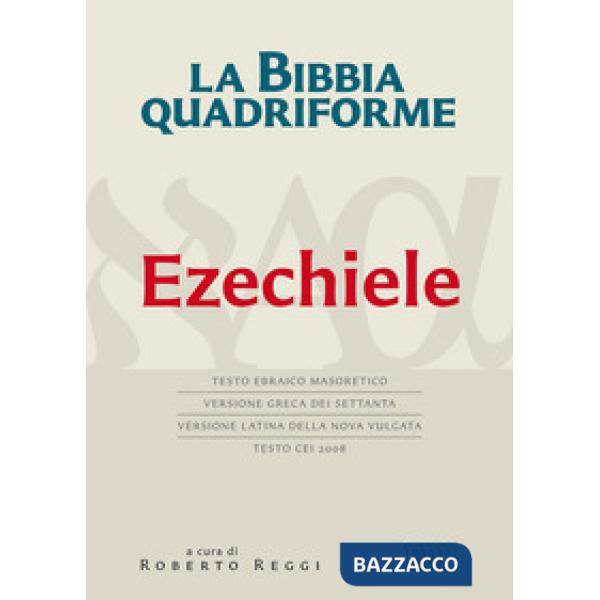 Bibbia quadriforme. Ezechiele. Testo ebraico masoretico, versione greca dei Sett