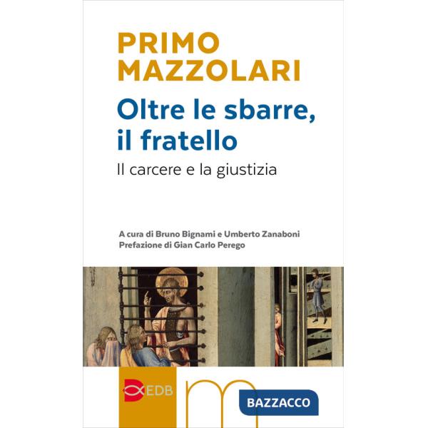 Oltre le sbarre, il fratello. Il carcere e la giustizia