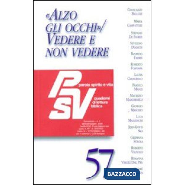 «Alzo gli occhi». Vedere e non vedere