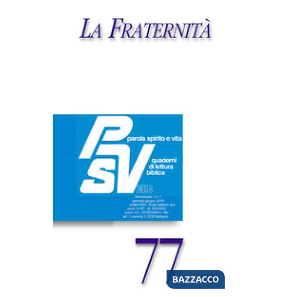Parola spirito e vita. Quaderni di lettura biblica (2018). Vol. 1: La fraternità