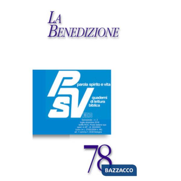 Parola spirito e vita. Quaderni di lettura biblica (2018). Vol. 2: La benedizione