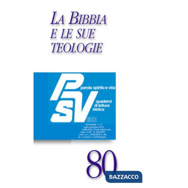 Parola spirito e vita. Quaderni di lettura biblica (2019). Vol. 2: La Bibbia e le sue teologie
