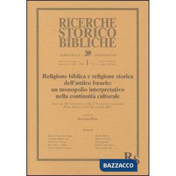 Religione biblica e religione storica dell'antico Israele: un monopolio interpretativo nella continuità culturale. Atti del XV C