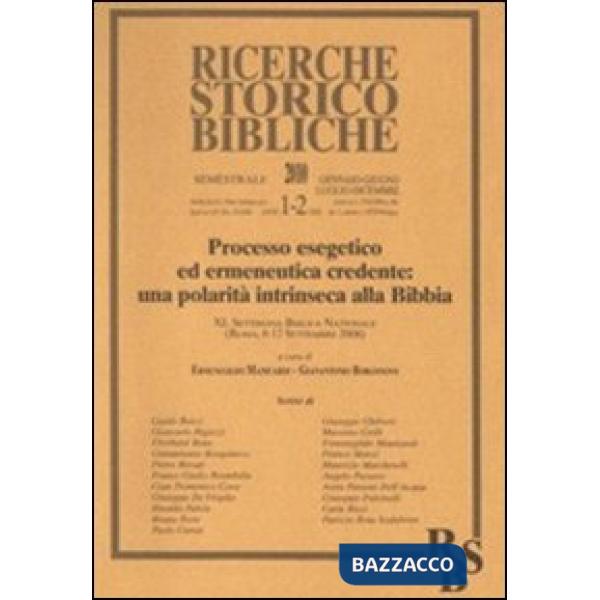 Processo esegetico ed ermeneutica credente: una polarità intrinseca alla Bibbia. XL Settimana Biblica Nazionale (Roma, 8-12 Sett