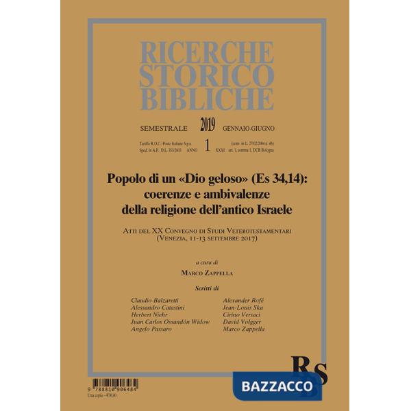 Ricerche storico-bibliche (2019). Vol. 1: Popolo di un «Dio geloso» (Es 34,14): coerenze e ambivalenze della religione dell'anti