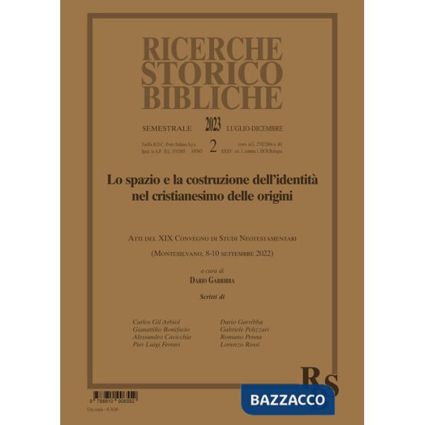Ricerche storico-bibliche (2023). Vol. 2: Lo spazio e la costruzione dell'identità nel cristianesimo delle origini