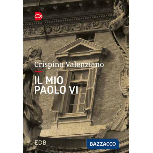 Mio Paolo VI. Un incontro (Il)