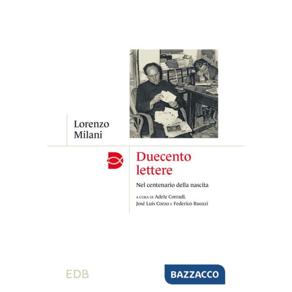 Duecento lettere. Nel centenario della nascita
