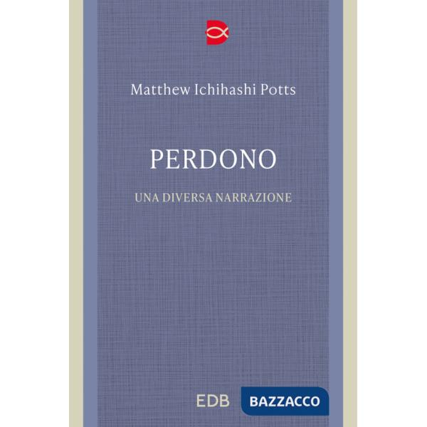 Perdono. Una diversa narrazione