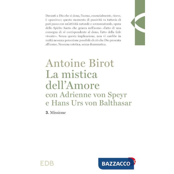 Mistica dell'amore con Adrienne von Speyr e Hans Urs von Balthasar (La). Vol. 3: Missione