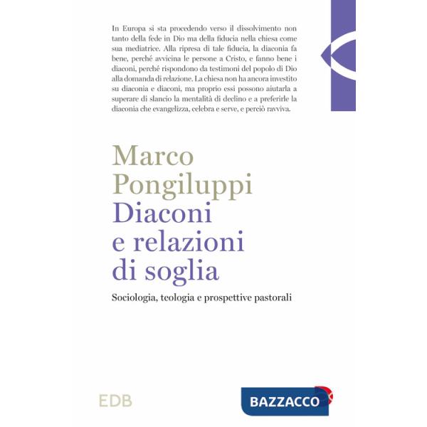 Diaconi e relazioni di soglia. Sociologia, teologia e prospettive pastorali