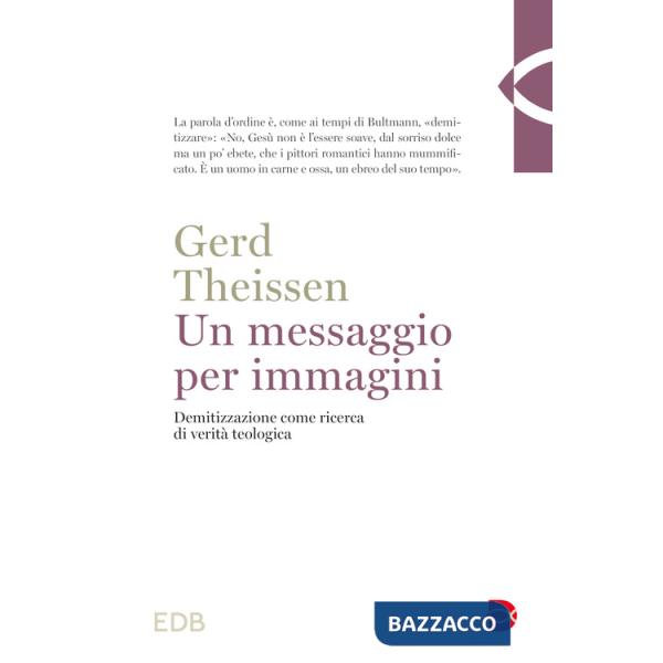 Messaggio per immagini. Demitizzazione come ricerca di verità teologica (Un)