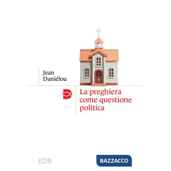 Preghiera come questione politica (La)