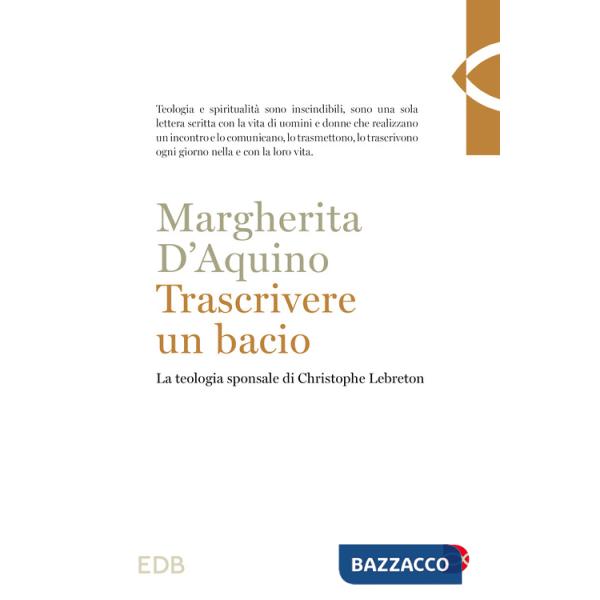 Trascrivere un bacio. La teologia sponsale di Christophe Lebreton