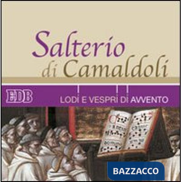 Salterio di Camaldoli. Lodi e vespri di Avvento. Con CD Audio