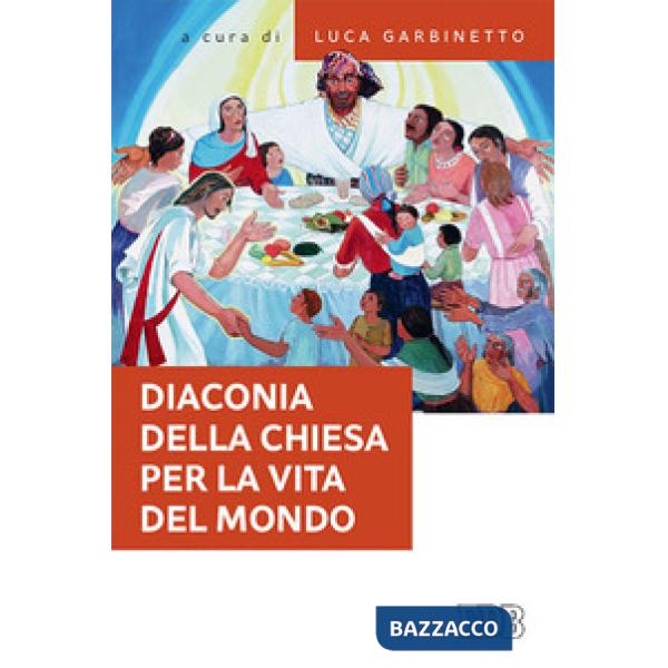 Diaconia della Chiesa per la vita del mondo