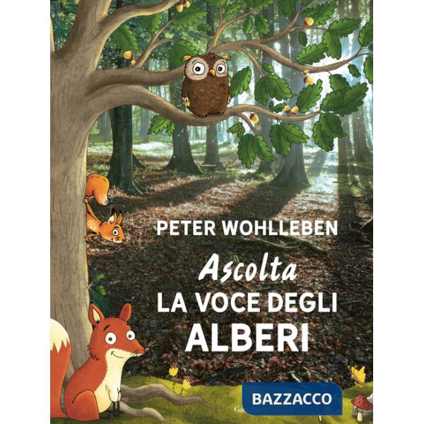 Ascolta la voce degli alberi. Ediz. speciale