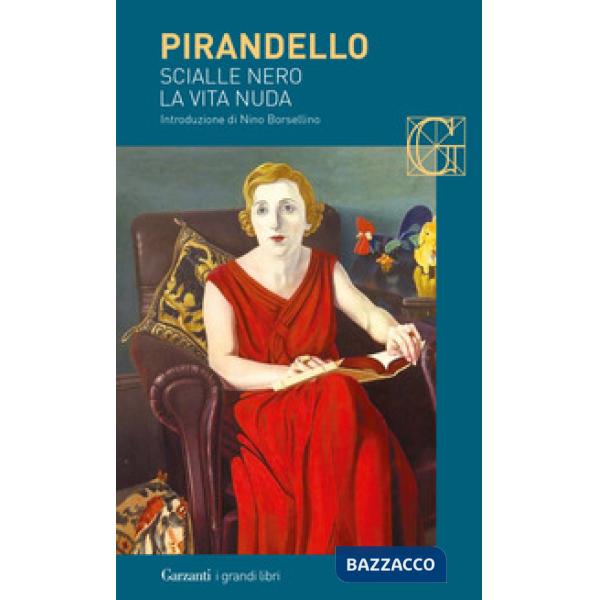 Novelle per un anno: Scialle nero-La vita nuda