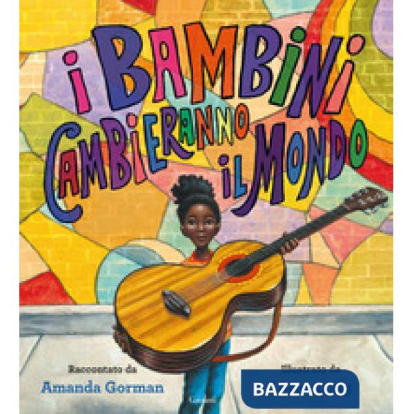 Bambini cambieranno il mondo (I)