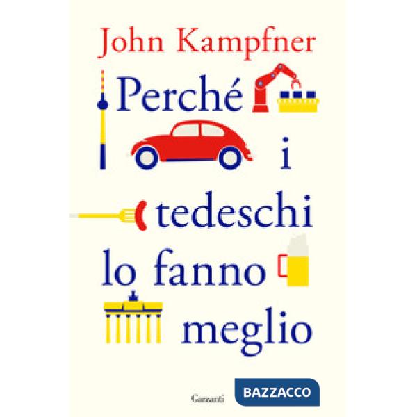 Perché i tedeschi lo fanno meglio